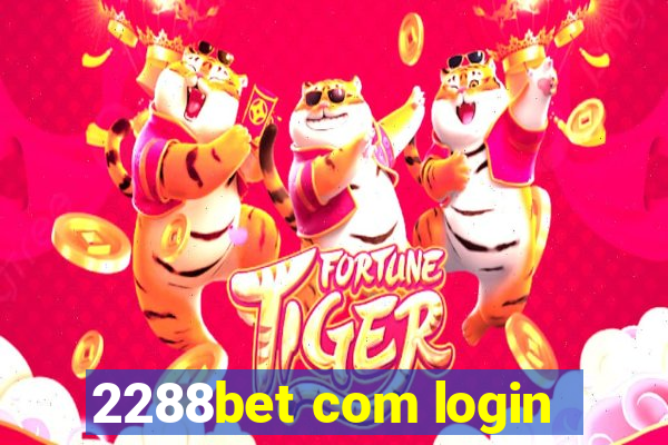 2288bet com login